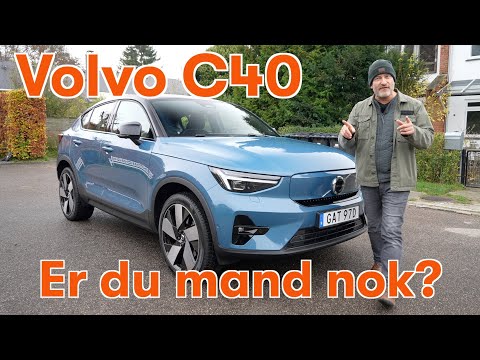 Volvo C40 - Kravler du når din kone siger &quot;kravl&quot;?