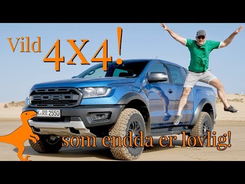 Ford Ranger RAPTOR - Berner tror næsten at det er løgn ... så vild er den