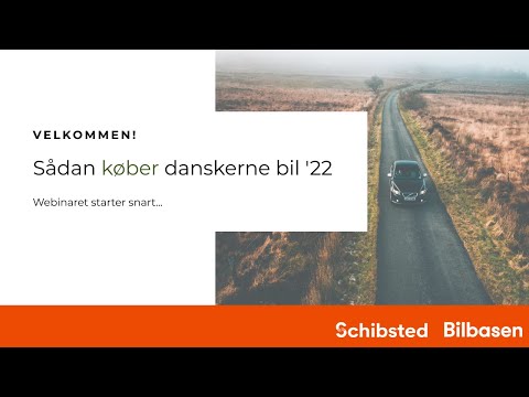 Bilbasen webinar: &quot;Sådan Køber Danskerne Bil 2022&quot;